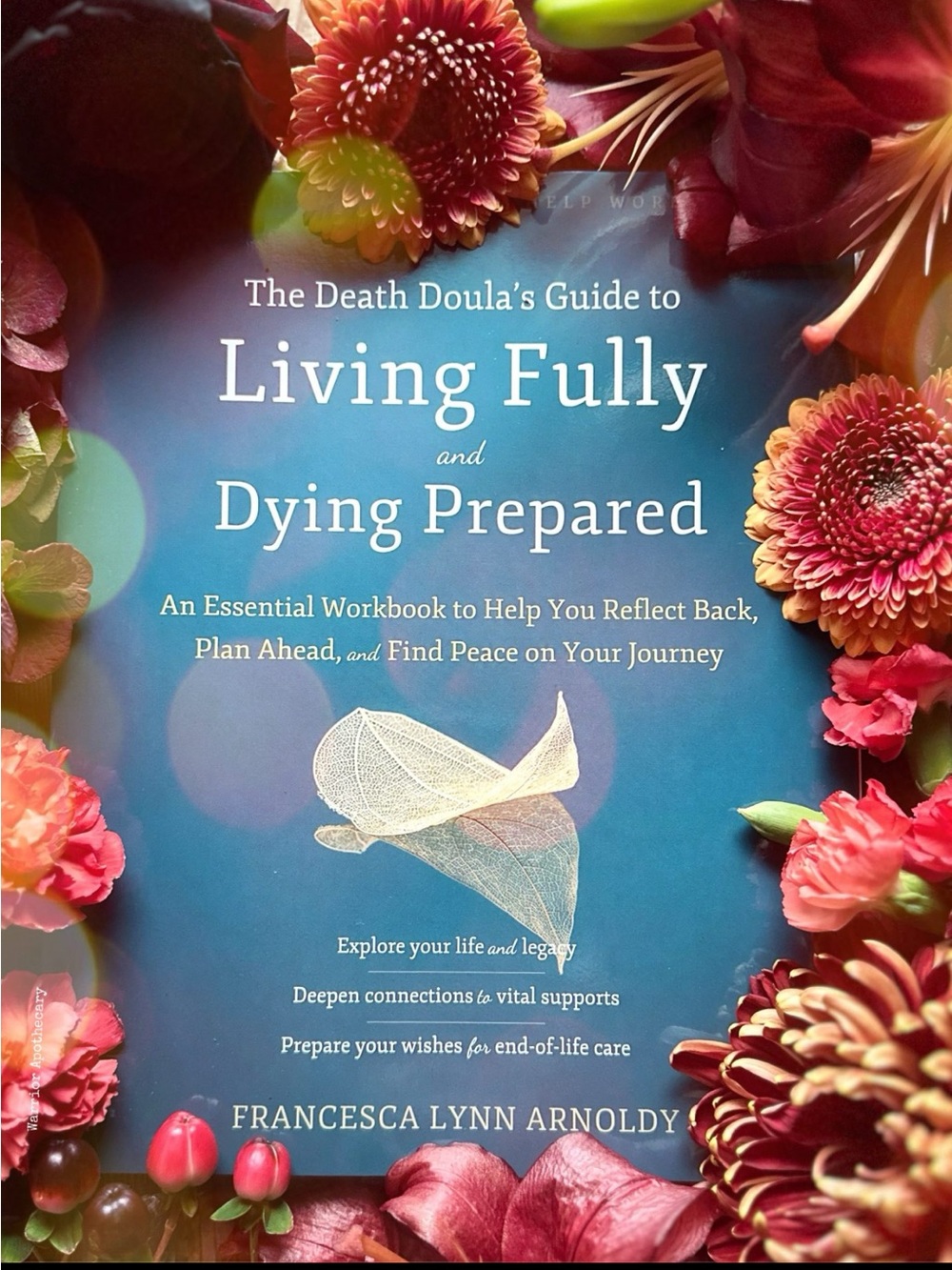 The Death Doula’s Guide to Living Fully and Dying Prepared NWT